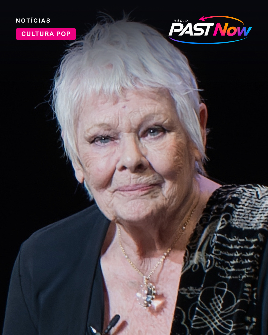 Judi Dench diz que perda de visão a impede de atuar e ler